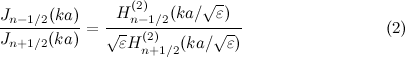 \begin{equation}  \frac{J_{n-1/2}(ka)}{J_{n+1/2}(ka)} = \frac{H^{(2)}_{n-1/2}(ka/\sqrt {\varepsilon })}{\sqrt {\varepsilon }H^{(2)}_{n+1/2}(ka/\sqrt {\varepsilon })} \label{eq:gastine_ te} \end{equation}